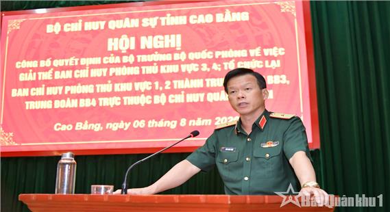 Công bố các quyết định giải thể và tổ chức lại các Ban chỉ huy phòng thủ khu vực thuộc Bộ CHQS tỉnh Cao Bằng